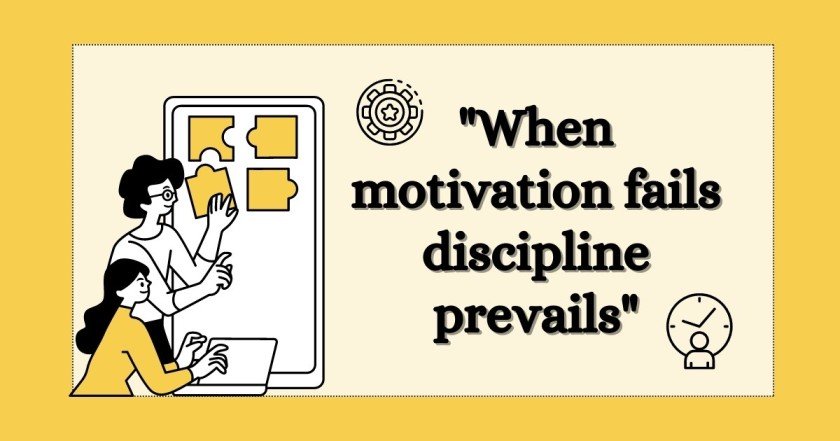 when motivation fails discipline prevails