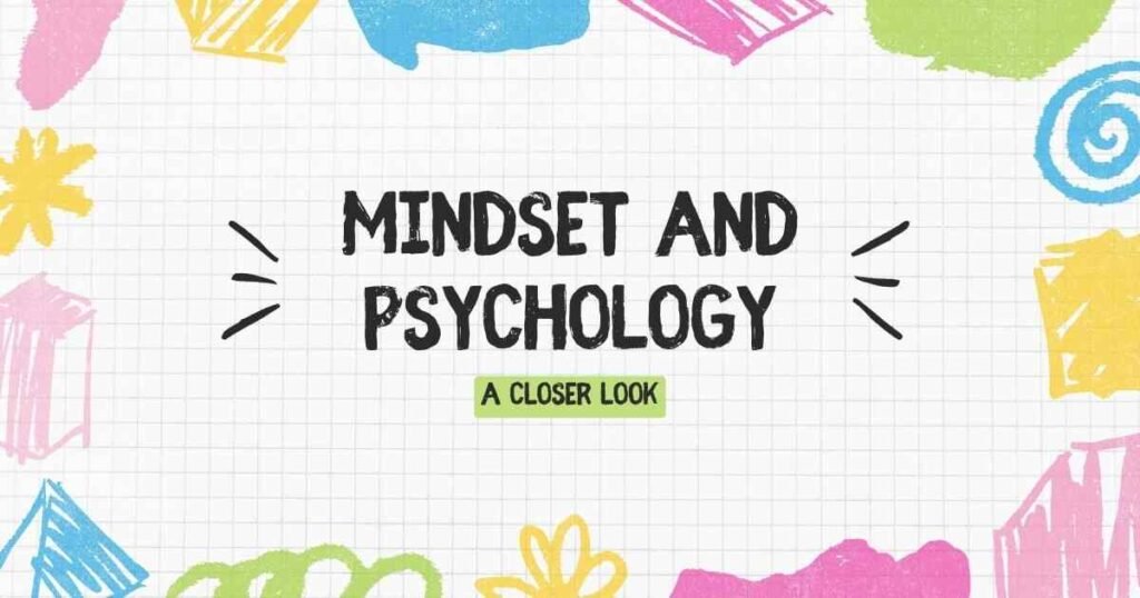 mindset and psychology