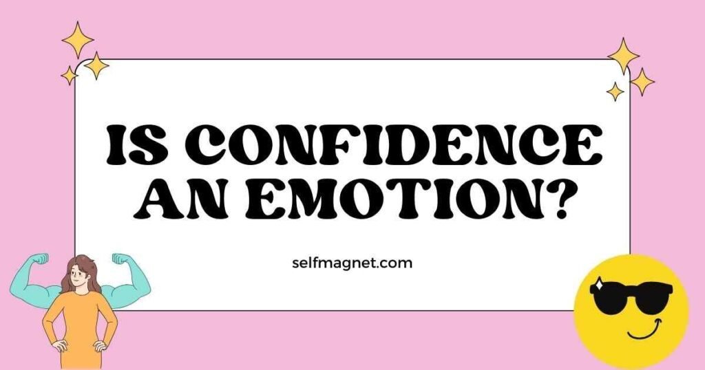 is confidence an emotion